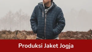 Read more about the article Produksi Jaket Jogja