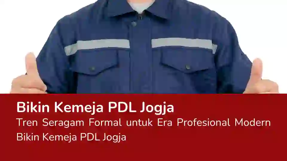 You are currently viewing Bikin Kemeja PDL Jogja