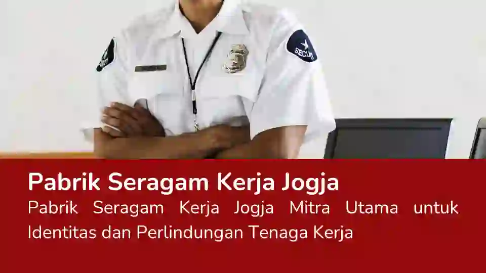 Read more about the article Pabrik Seragam Kerja Jogja