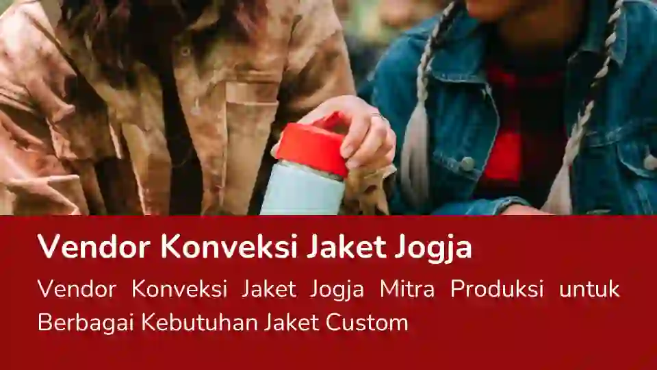 Read more about the article Vendor Konveksi Jaket Jogja