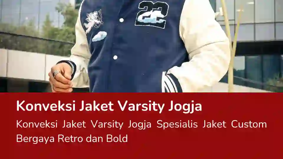 Read more about the article Konveksi Jaket Varsity Jogja