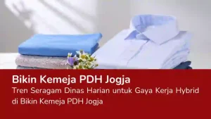 Read more about the article Bikin Kemeja PDH Jogja