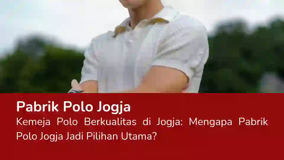 Read more about the article Pabrik Polo Jogja