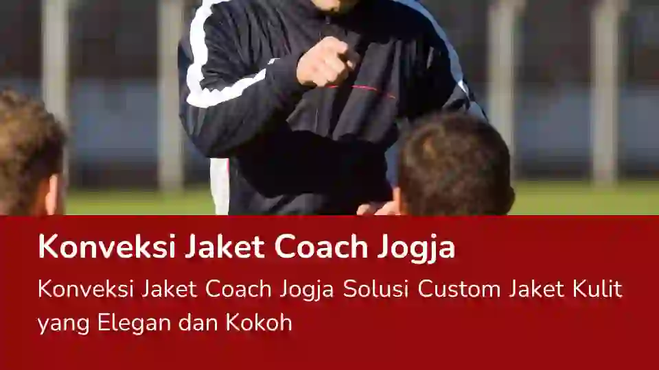 Read more about the article Konveksi Jaket Coach Jogja