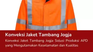 Read more about the article Konveksi Jaket Tambang Jogja