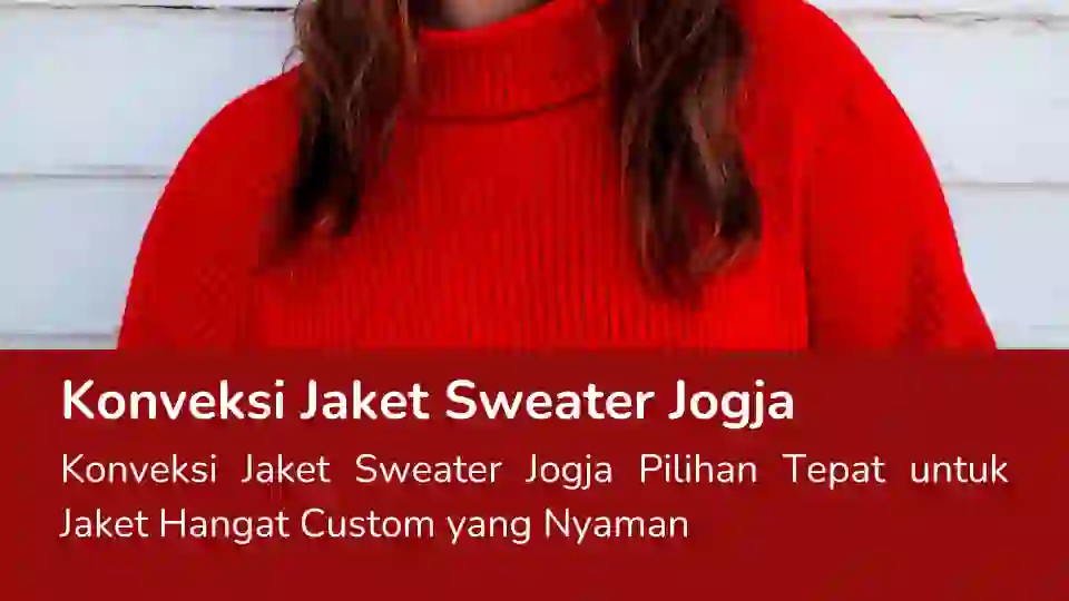 Read more about the article Konveksi Jaket Sweater Jogja