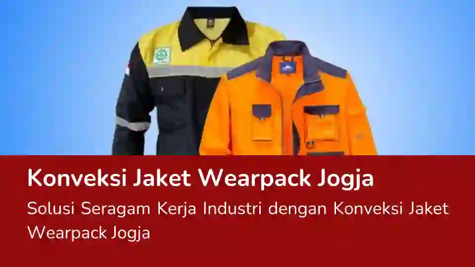 Read more about the article Konveksi Jaket Wearpack Jogja