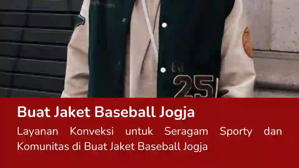 You are currently viewing Buat Jaket Baseball Jogja