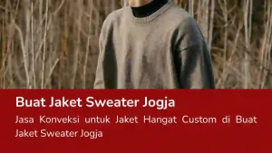 Read more about the article Buat Jaket Sweater Jogja 