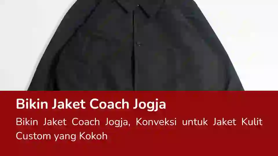 Read more about the article Bikin Jaket Coach Jogja