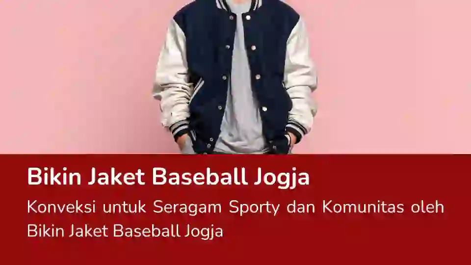 You are currently viewing Bikin Jaket Baseball Jogja
