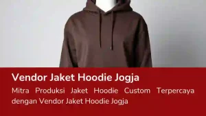 Read more about the article Vendor Jaket Hoodie Jogja