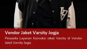 Read more about the article Vendor Jaket Varsity Jogja
