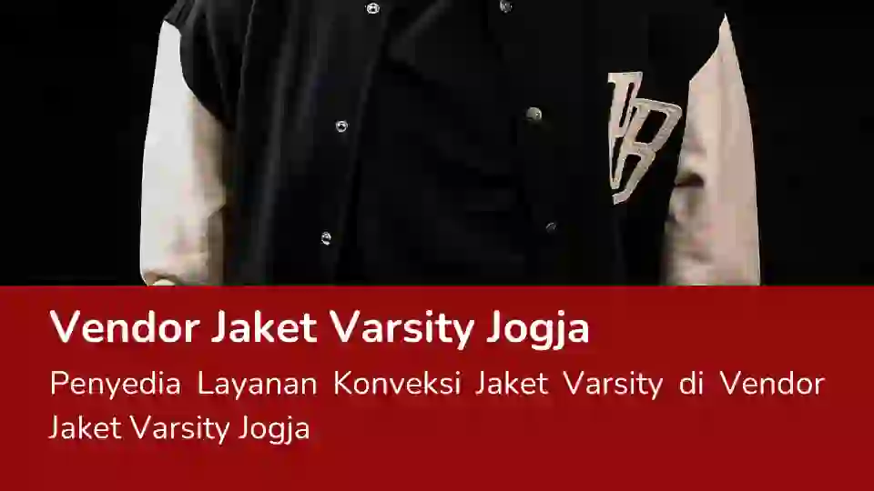You are currently viewing Vendor Jaket Varsity Jogja